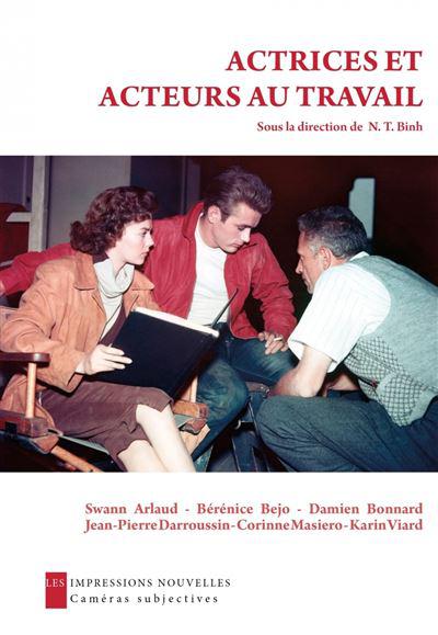 Actrices et acteurs au travail – direction N.T. Binh - chronique livre