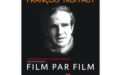 François Truffaut, film par film – Une plongée dans l’univers du réalisateur
