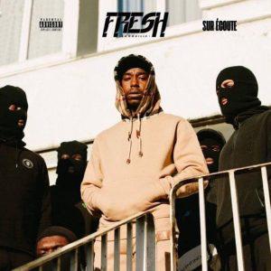 Fresh la Douille – Sur écoute Télécharger son mp3 torrent 33rap
