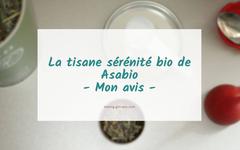 La tisane sérénité bio de Asabio – Mon avis