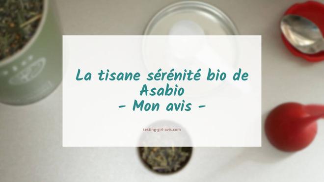 La tisane sérénité bio de Asabio – Mon avis