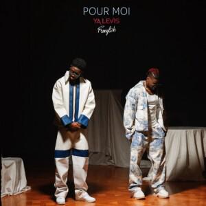 Ya Levis – Pour moi feat. Franglish