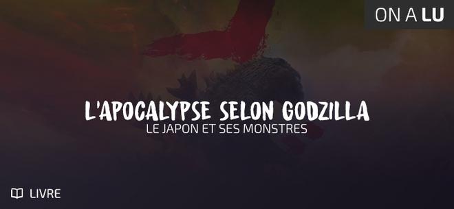 L’apocalypse selon Godzilla, le Japon et ses monstres